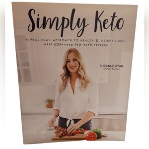 Simply Keto A Practical Approach To Health And Weightloss By Suzanne Ryan